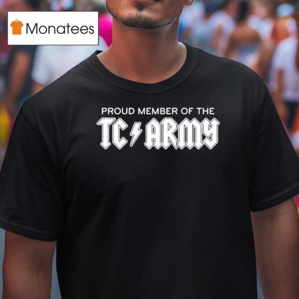 Tom Caron Proud Member Of The Tc Army Metal T Shirt