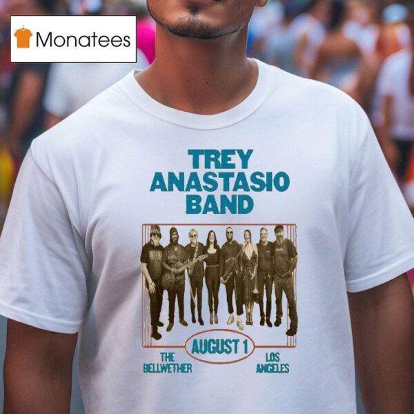 Trey Anastasio Band August The Bellwether Los Angeles Ca T Shirt