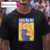 Trish Stratus Let S Do I T Shirt