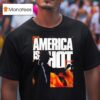 Trump Gop America Is Ho T Shirt