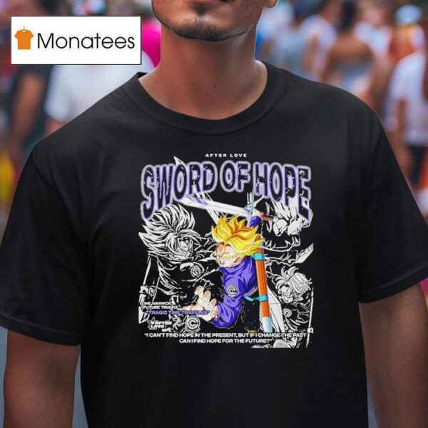 Trunks Tragic Time Traveler Sword Of Hope Dragon Ball T Shirt