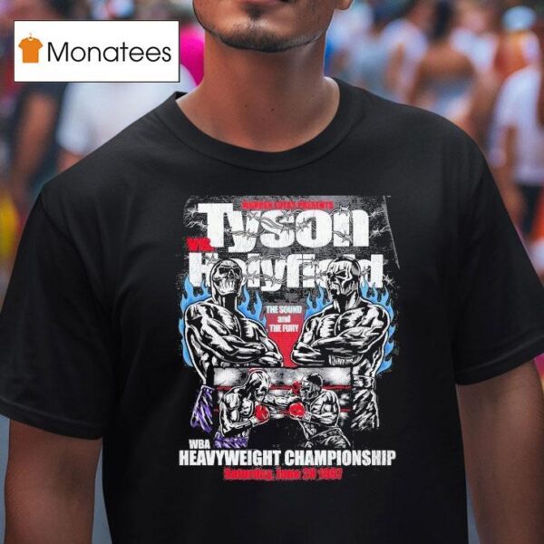 Tyson Vs Holyfield Warren Lotas The Sound And The Fury Wba Heavyweight Championship Fight Nigh T Shirt