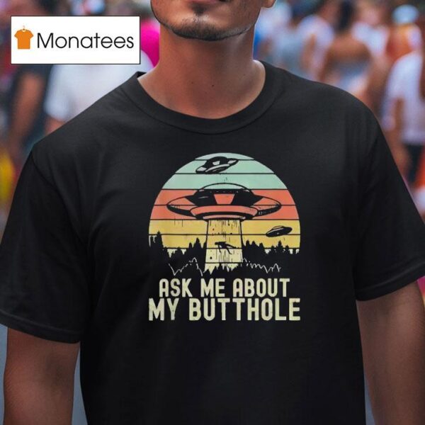 Ufo Ask Me About My But Thole Vintage T Shirt