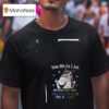Unicorn Take Me As I Am Or Kiss My Ass Eat Shit And Step On A Lego T Shirt