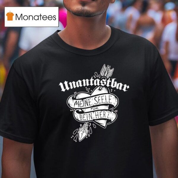 Untouchable My Soul For Your Hear T Shirt