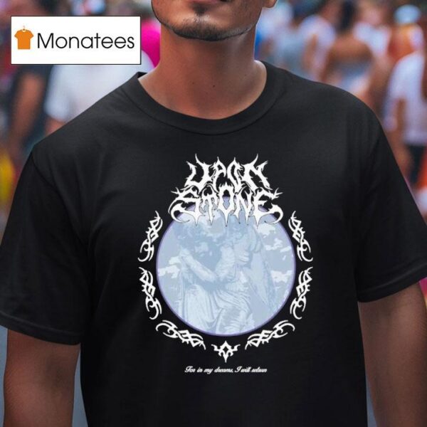 Upon Stone Dusk Sang Faires T Shirt