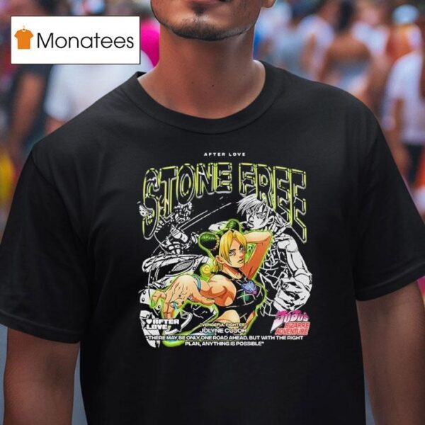 Vengeful Fighter Jolyne Cujoh Stone Free Jojo S Bizarre Adventure After Love T Shirt