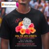 Vigil For Safe Streets In Honor Of Blake Ackerman T Shirt