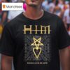 Ville Valo Heartagram Him Buried Alive By Love T Shirt