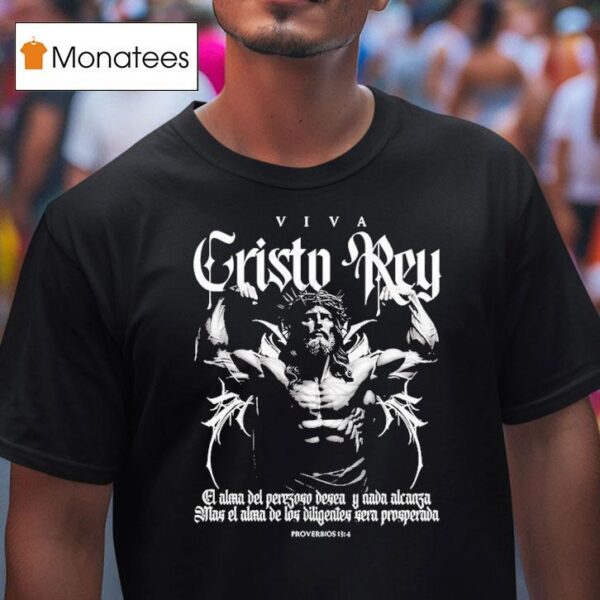 Viva Cristo Rey Long Live Christ The King T Shirt