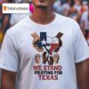 We Stand Praying For Texas Flood Relief T Shirt