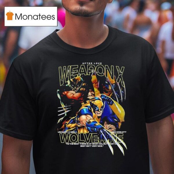 Weapon X Wolverine Logan After Love T Shirt
