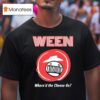 Ween X Pizza Hut Where D The Cheese Go T Shirt