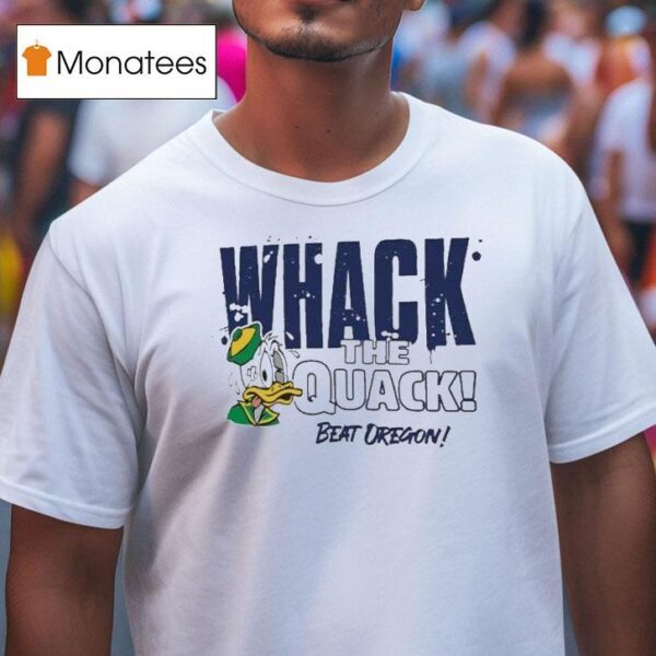 Whack The Quack Beat Oregon Ducks Penn State Masco T Shirt