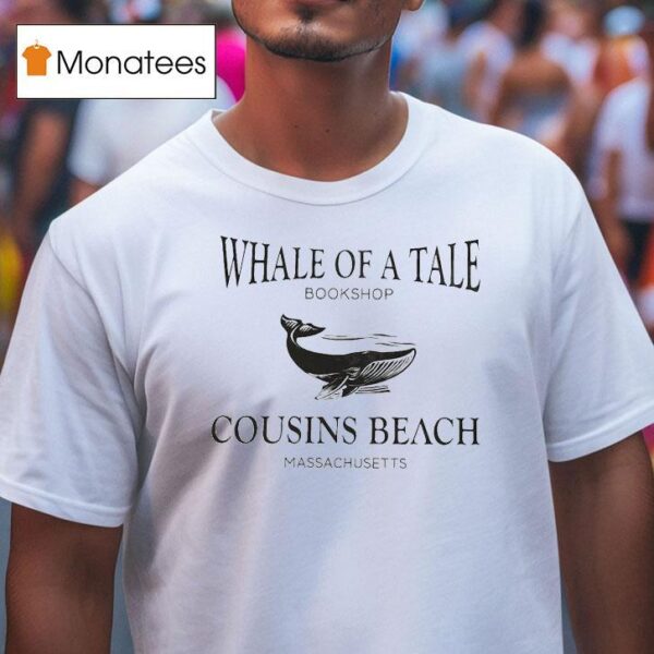 Whale Of A Tale Bookshop Cousins Beach Massachusetts T Shirt