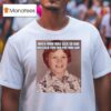 When Mom Was Sick So Dad Dressed You For Picture Day Pabst Brewing Company T Shirt