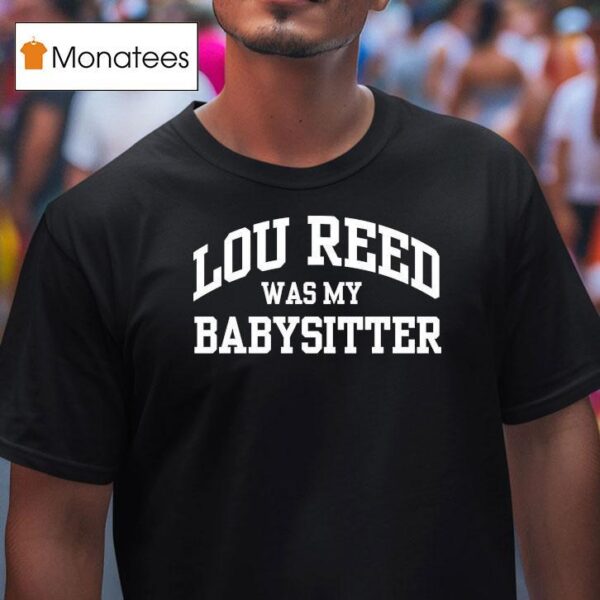 Wilco Jeff Tweedy Lou Reed Was My Babysitter T Shirt