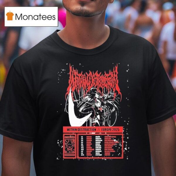 Within Destruction Europe Tour Death Metal Extreme Metal Countries Festival Dates T Shirt