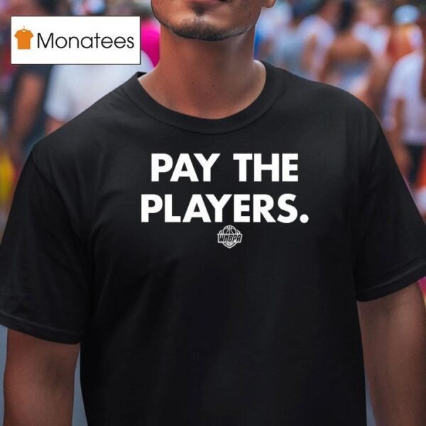 Wnbpa Pay The Players T Shirt