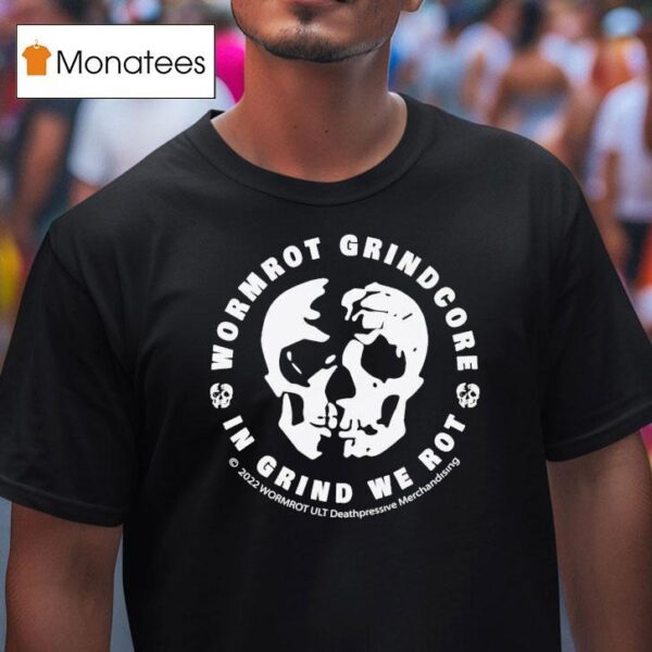 Wormrot Grindcore In Grind We Ro T Shirt