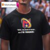 Yeah The Road Is Tough But I M Tougher Logo T Shirt