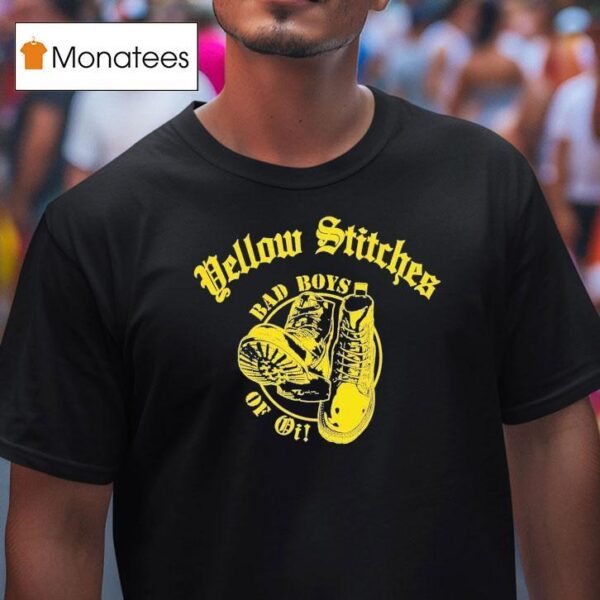Yellow Stitches Bad Boys Of Oi T Shirt