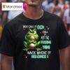 You Call It Ocd I Call It Put The Fucking Thing Back Where It Belongs Frog T Shirt