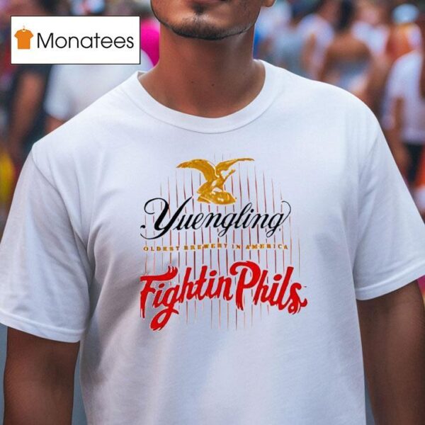 Yuengling Oldest Brewery In America Fightin Phils T Shirt