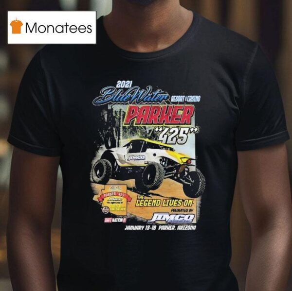 Bluewater Resort Parker The Legend Lives On Even T Shirt