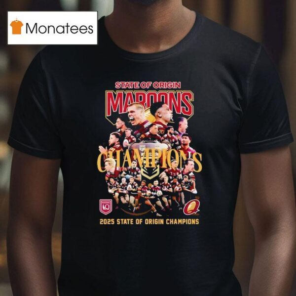 State Of Origin Queensland Maroons State Of Origin Champions T Shirt