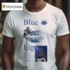 A State Of Realization An Abstract Knows Only As Blue Lips T Shirt