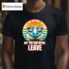 Alcatraz Vibes Gator Locked In Mentally Checked Ou T Shirt