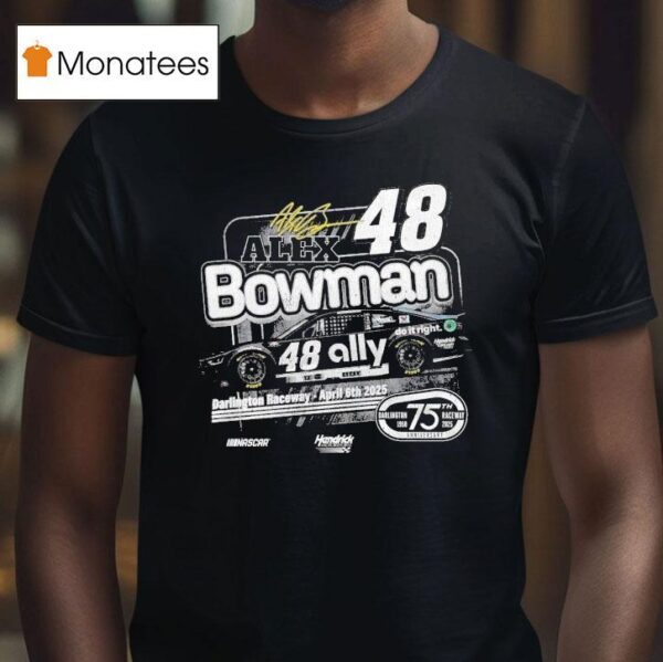 Alex Bowman Ally Darlington Nascar Hendrick Motorsports T Shirt