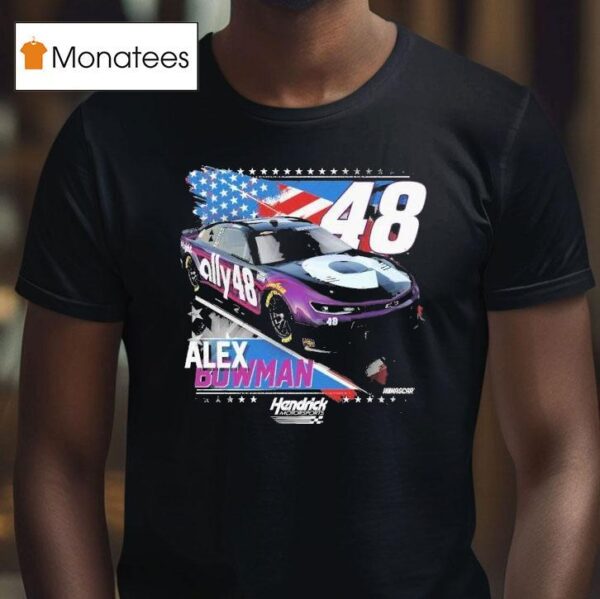 Alex Bowman Patriotic Hendrick Motorsports Nascar T Shirt