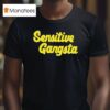 Alex Cooper Sensitive Gangsta T Shirt