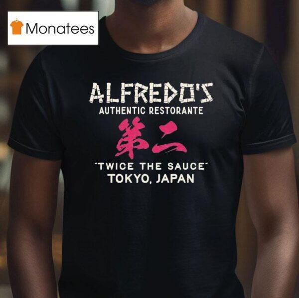 Alfredo S Authentic Restorante Twice The Sauce Tokyo Japan Bamboo T Shirt