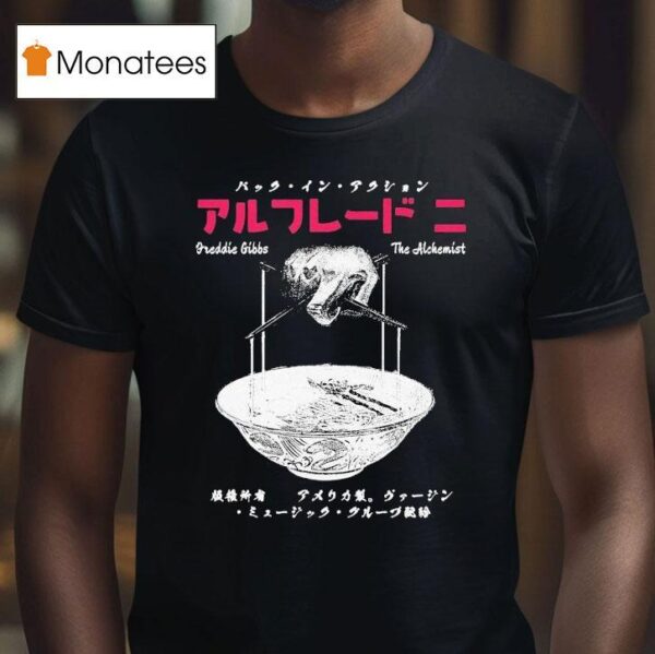 Alfredo S Tokyo Freddie Gibbs The Alchemist Ramen T Shirt