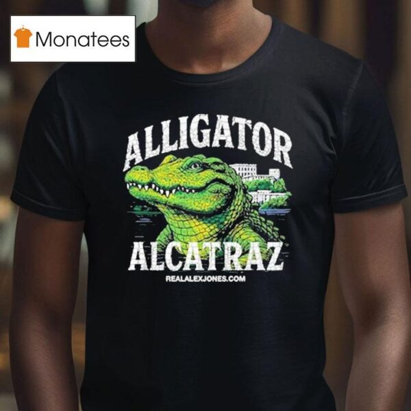 Alligator Alcatraz Alex Jones T Shirt