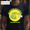 Alligator Auschwitz Ice Gives Me Gas T Shirt