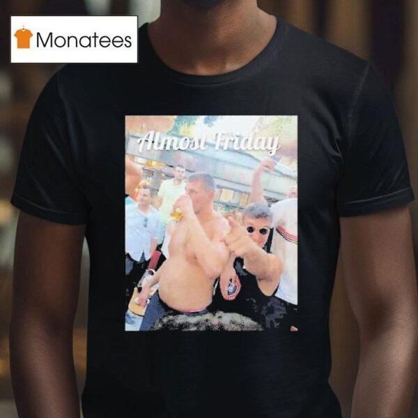 Almost Friday Nikola Jokic Drunk T Shirt