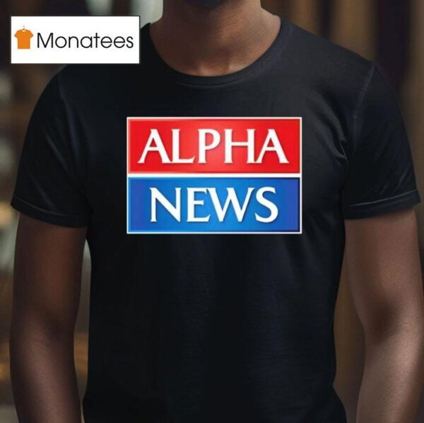 Alpha News T Shirt