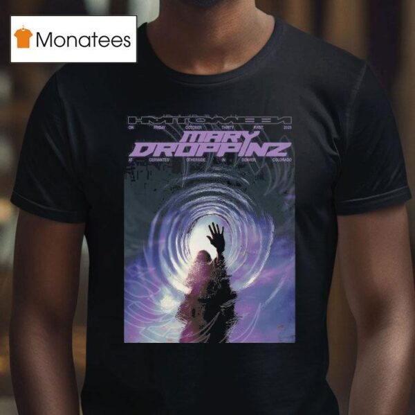 Alyssa Mary Droppinz Oct At Cervantes Otherside In Denver Co T Shirt