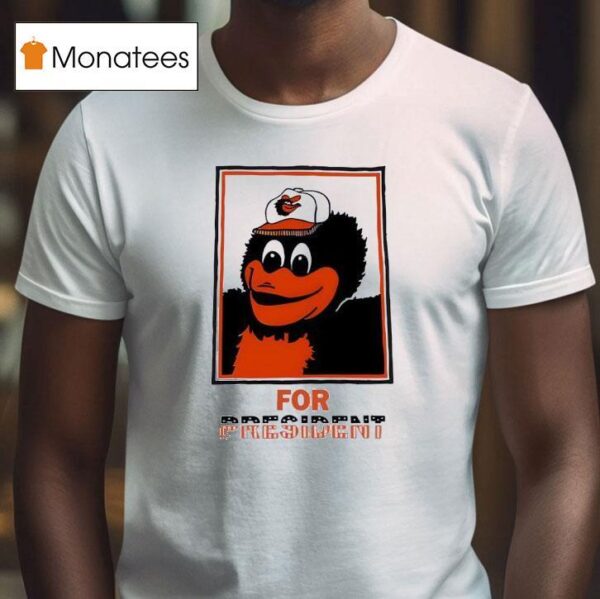 An Deacon The Oriole Bird For Presiden T Shirt