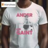 Andre The Gain T Shirt