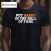 Anthony Garcia Wearing Put Barry In The Hall Of Fame T Shirt