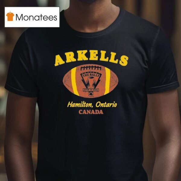 Arkells Hamilton Ontario Canada The Rally Football Event June T Shirt