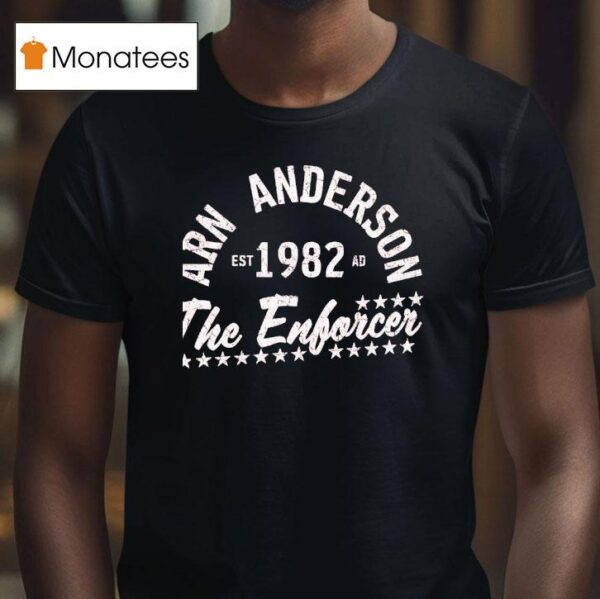 Arn Anderson The Enforcer Est Ad T Shirt