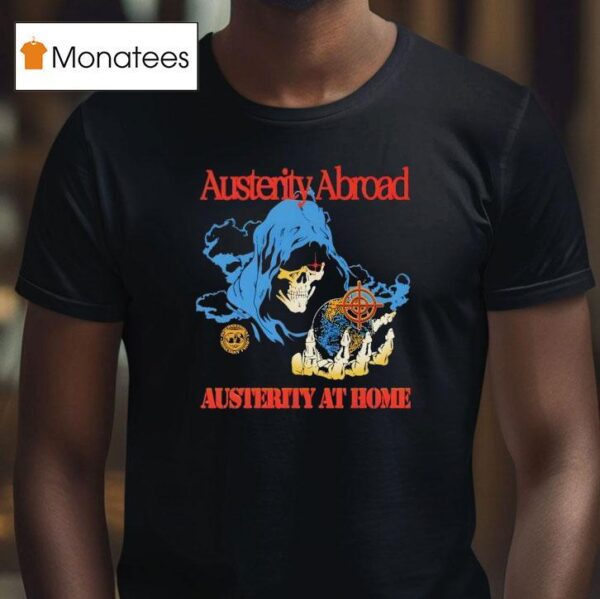 Austerity Abroad Austerity At Home Vintage T Shirt