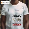 Baby Yoda I Am Not Crazy I Am A Beta Version T Shirt