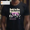 Back To The Beginning Villa Park Birmingham Saturday July T Shirt